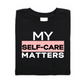 My Self-Care Matters Black, White, & Pink Tee