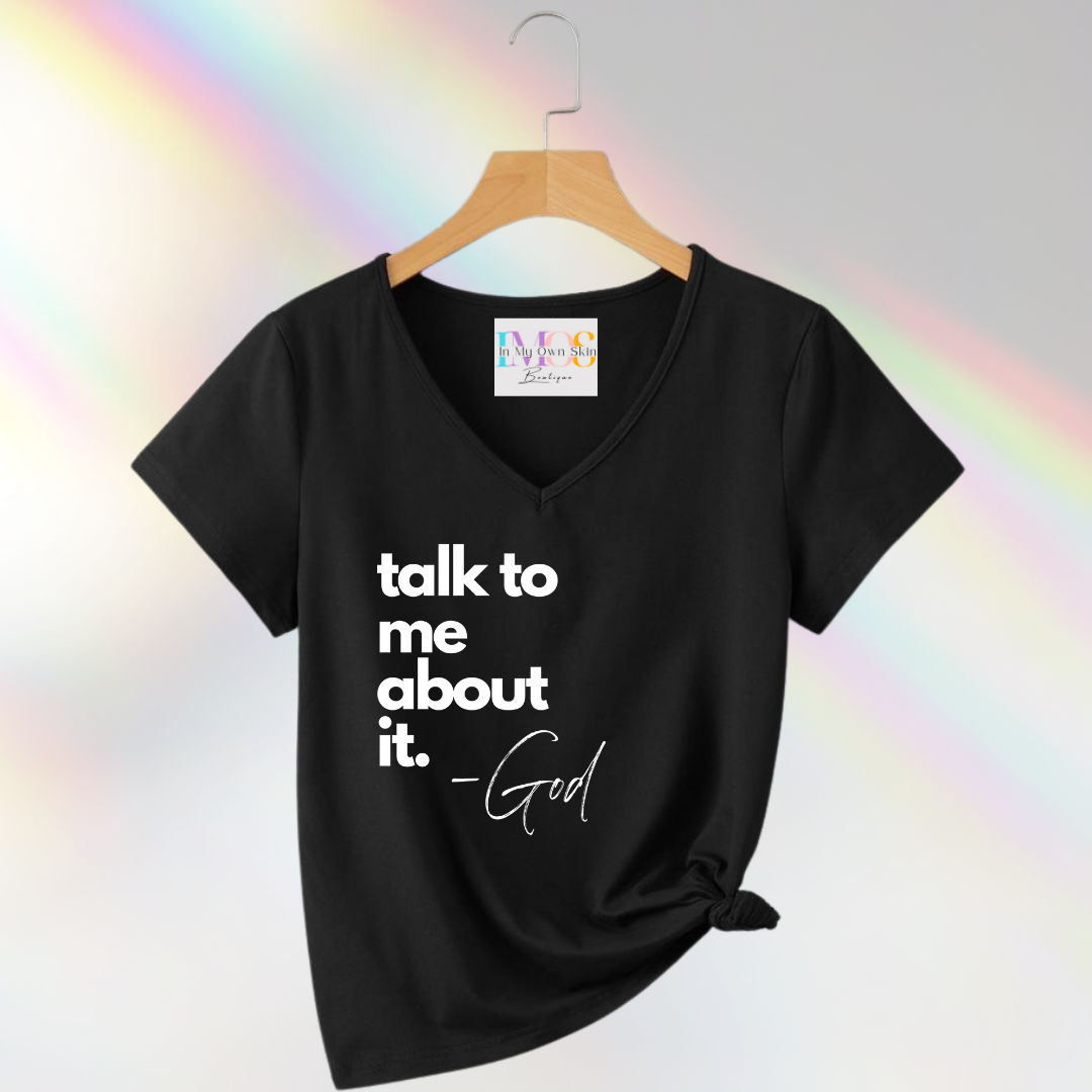 Talk To me About It, God Tee