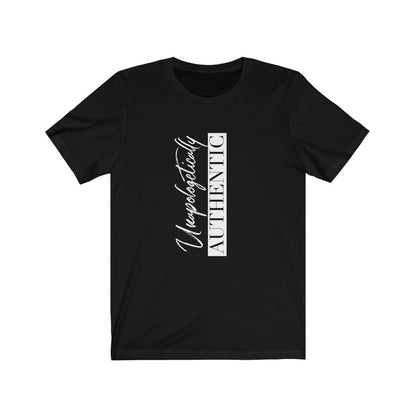 Unapologetically Authentic Tee