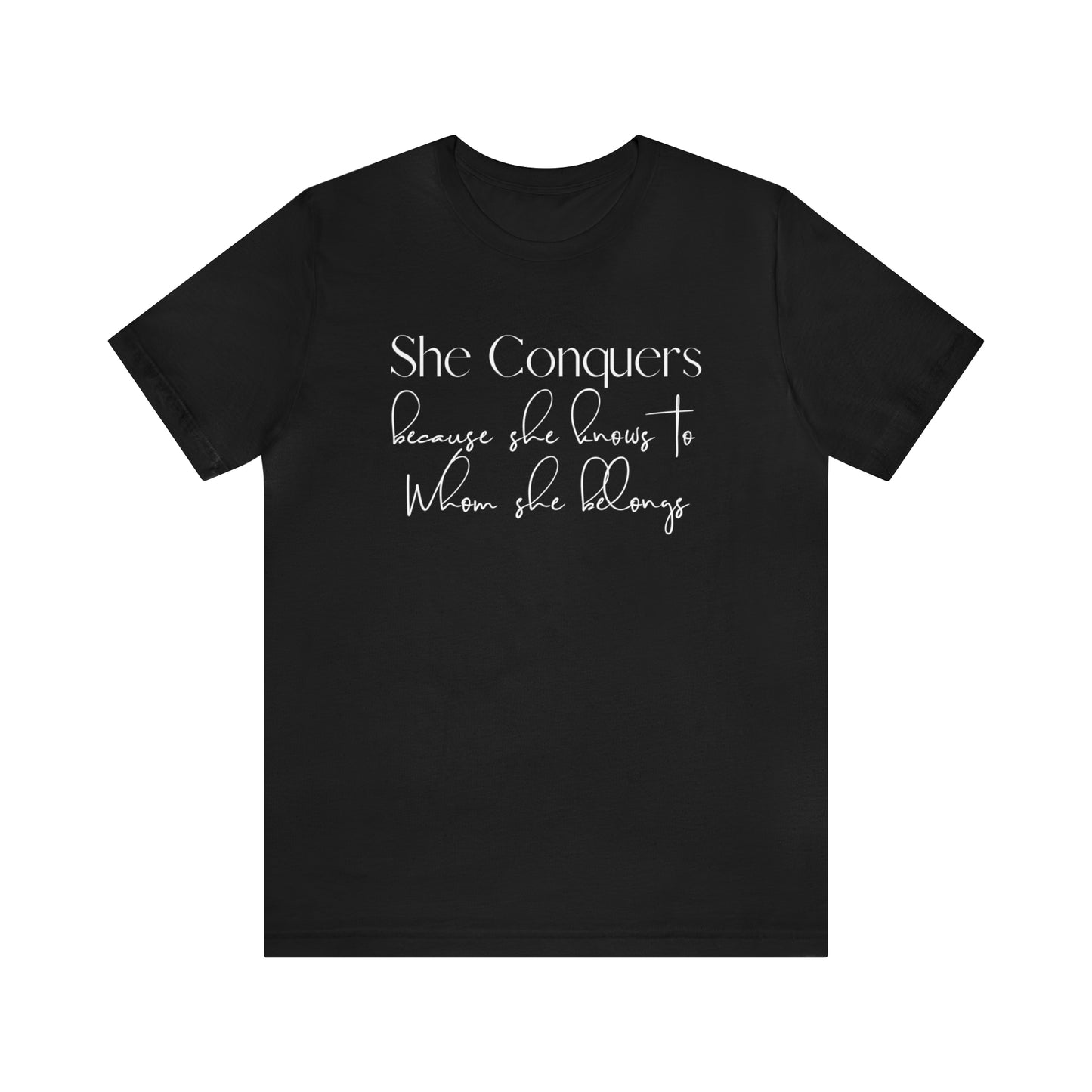 She Conquers Tee