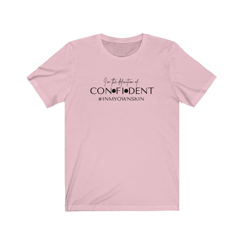 I Am The Definition Of Confident Tee
